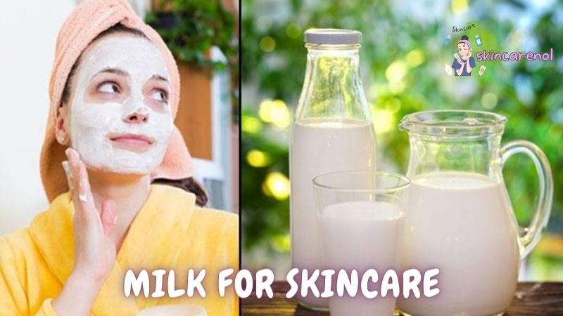 Milk for Skincare