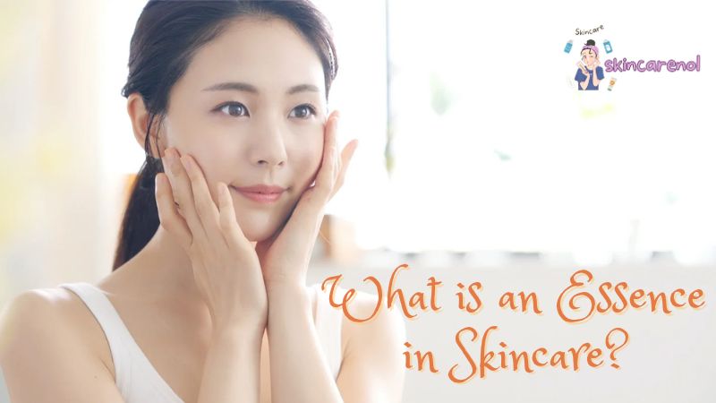 What is an Essence in Skincare?