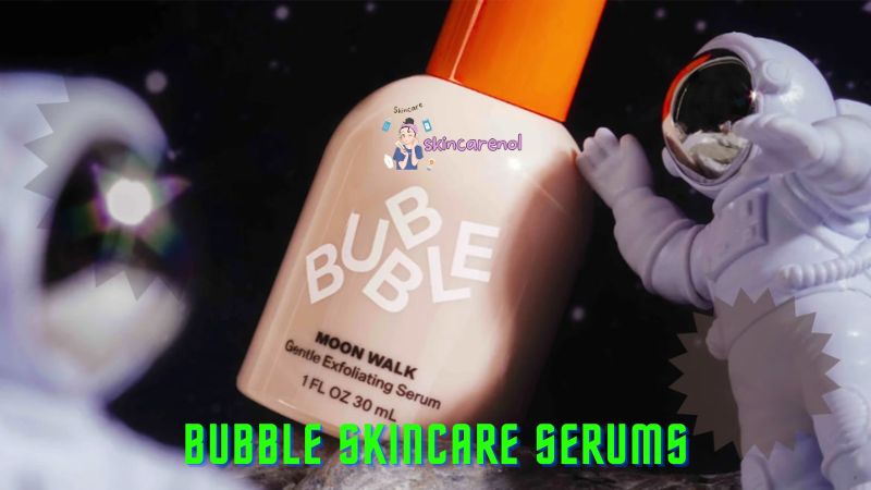 Bubble Skincare Serums