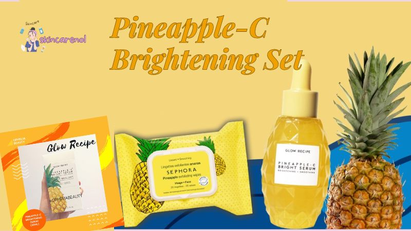 Pineapple-C Brightening Set