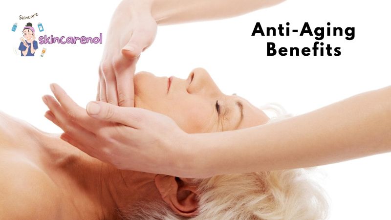 Anti-Aging Benefits